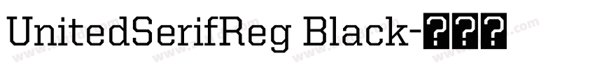 UnitedSerifReg Black字体转换